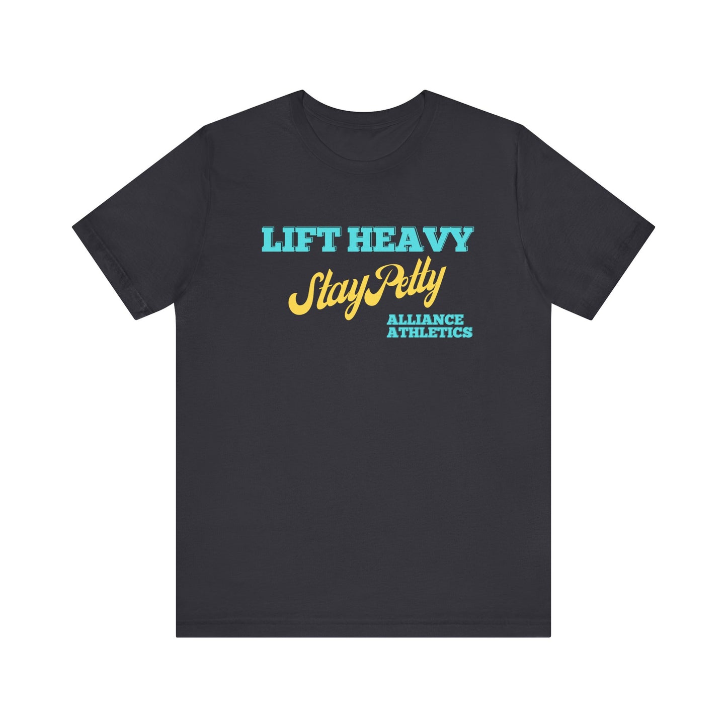 Lift Heavy, Stay Petty Tee, Funny Workout Shirt, Gym Wear, Unique Gift for Fitness Lovers, Unisex Exercise Tee