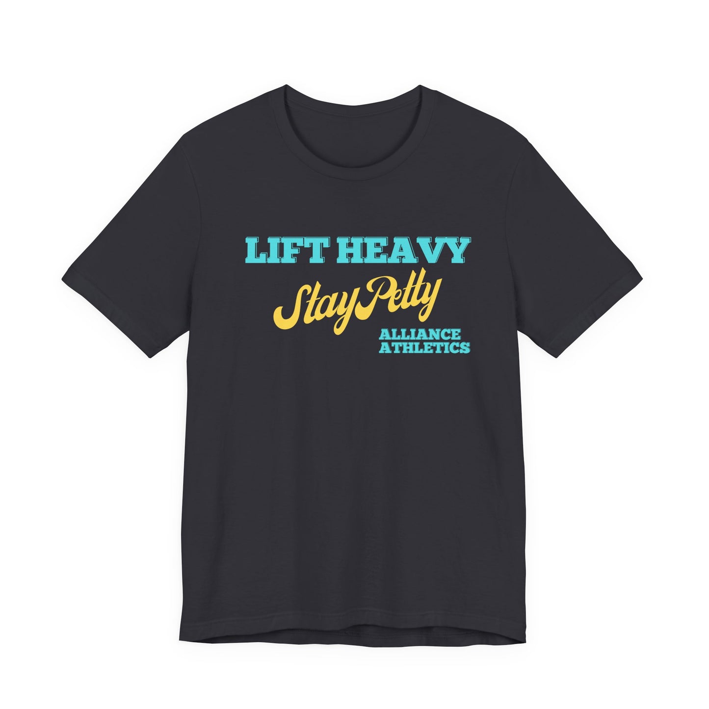Lift Heavy, Stay Petty Tee, Funny Workout Shirt, Gym Wear, Unique Gift for Fitness Lovers, Unisex Exercise Tee